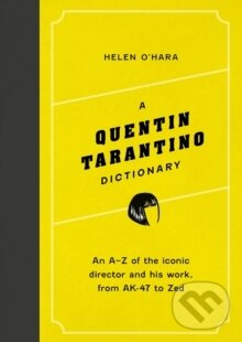 Levně A Quentin Tarantino Dictionary - Helen O'Hara - kniha z kategorie Film