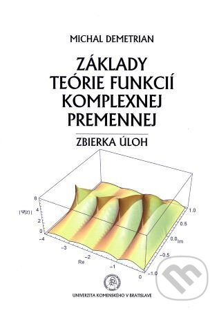 Levně Základy teórie funkcií komplexnej premennej (Zbierka úloh) - kniha z kategorie Vysoké školy