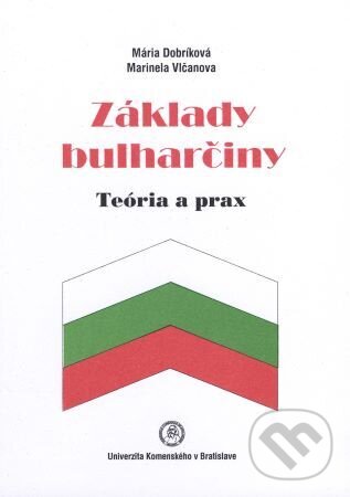 Kniha: Základy bulharčiny – Teória a prax (Mária Dobríková)