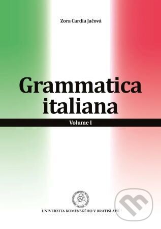 Levně Grammatica italiana – Volume I - Zora Cardia Jačová - kniha z kategorie Jazykové učebnice a slovníky