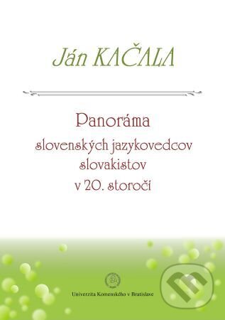 Levně Panoráma slovenských jazykovedcov slovakistov v 20. storočí - kniha z kategorie Jazyková antropológia