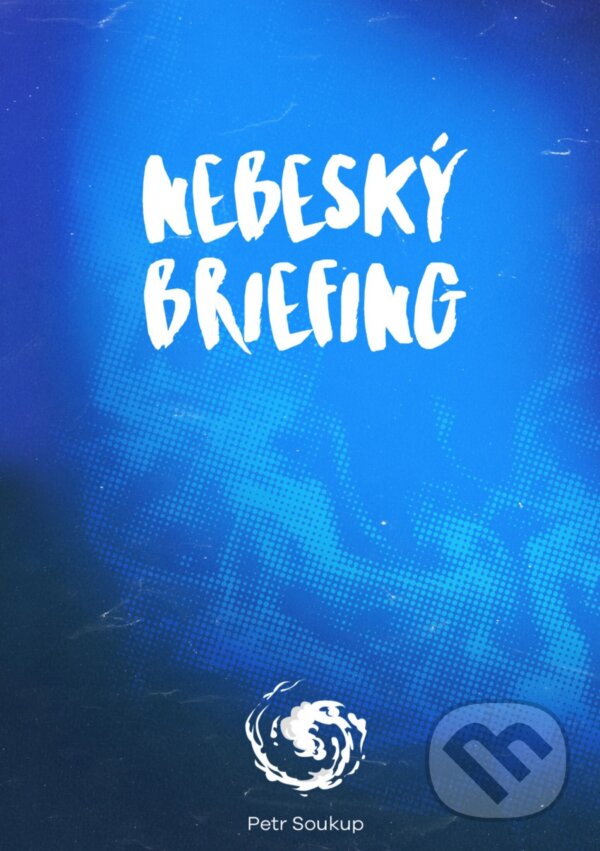 E-kniha: Nebeský briefing (Petr Soukup). E-knihy jedou, 2025