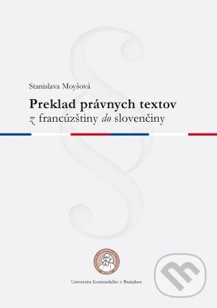 Levně Preklad právnych textov z francúzštiny do slovenčiny - kniha z kategorie Vysoké školy