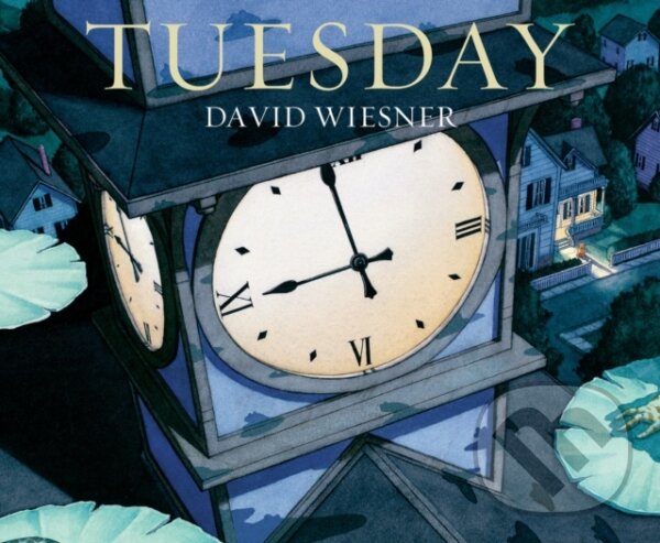 Levně Tuesday (A Caldecott Award Winner) - David Wiesner - kniha z kategorie Rozprávky