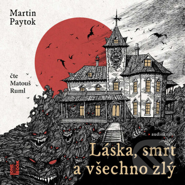 Audiokniha: Láska, smrt a všechno zlý (Martin Paytok). OneHotBook, 2025