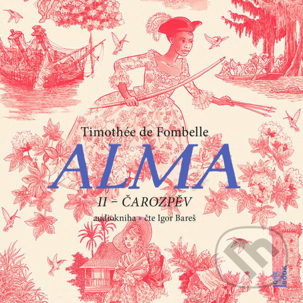 Audiokniha: Alma II – Čarozpěv (Timothée de Fombelle)