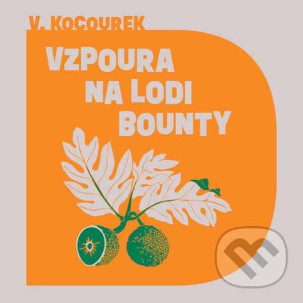 Audiokniha: Vzpoura na lodi Bounty (Vítězslav Kocourek). Tympanum, 2025