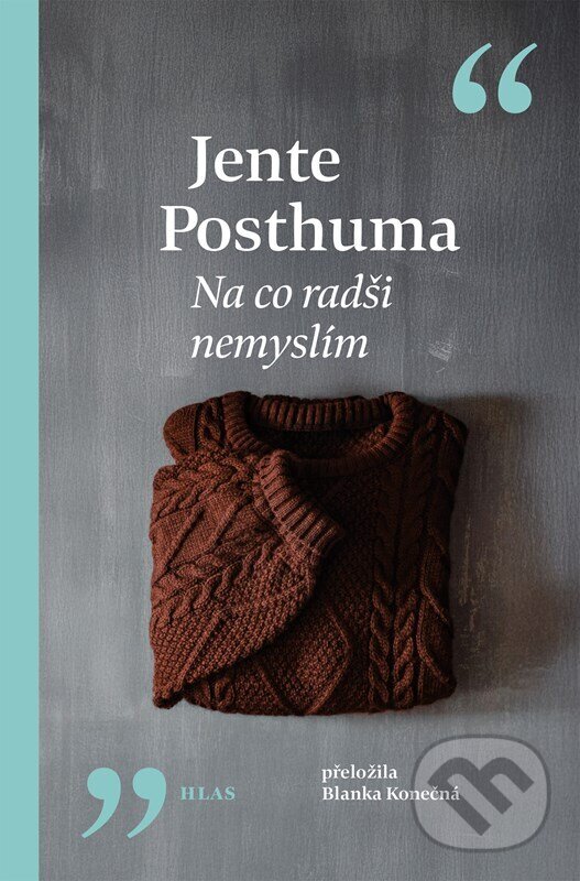Kniha: Na co radši nemyslím (Jente Posthuma)