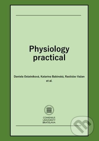 Levně Physiology Practical - Daniela Ostatníková - kniha z kategorie Vysoké školy