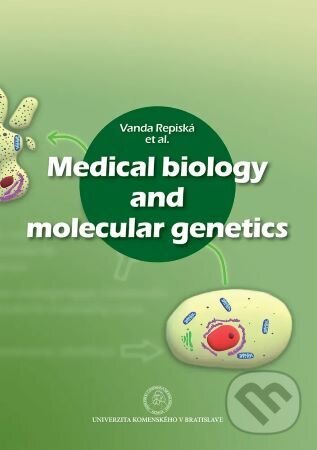 Levně Medical Biology and Molecular Genetics - Vanda Repiská - kniha z kategorie Mikrobiológia, genetika a biochémia