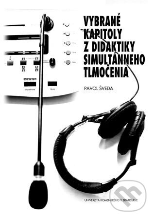 Levně Vybrané kapitoly z didaktiky simultánneho tlmočenia - kniha z kategorie Didaktika