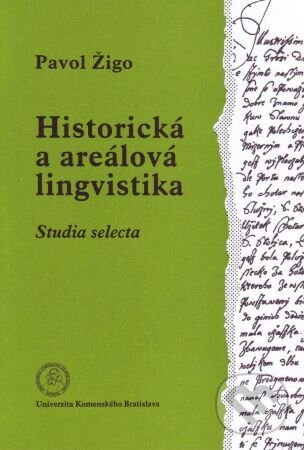 Levně Historická a areálová lingvistika (Studia selecta) - kniha z kategorie Jazyková antropológia