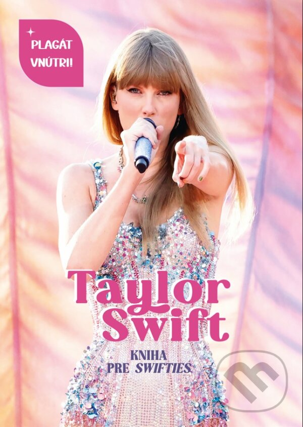 Levně Taylor Swift – Kniha pre Swifties - kniha z kategorie Životopisy