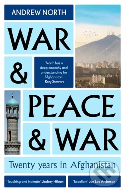 Levně War & Peace & War (Twenty years in Afghanistan) - Andrew North - kniha z kategorie Reportáže a publicistika