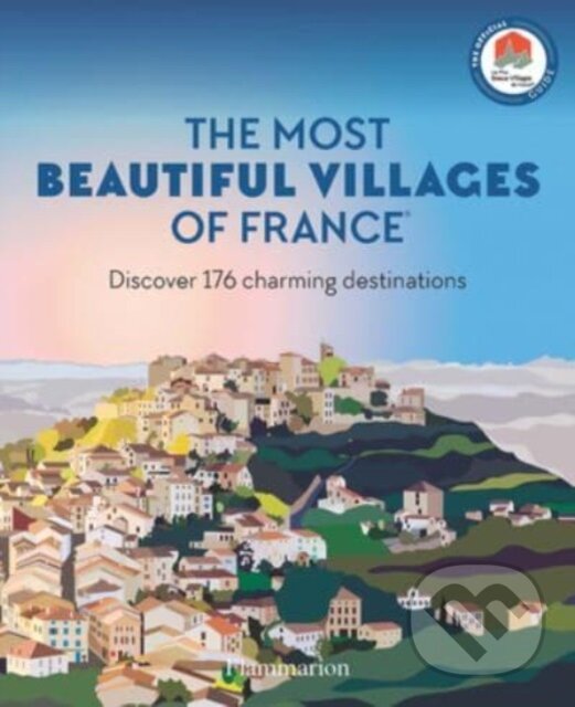 Levně The Most Beautiful Villages of France (Discover 176 Charming Destinations) - kniha z kategorie Sprievodcovia Európou