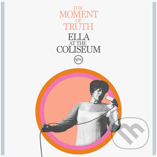 Kniha Ella Fitzgerald: The Moment Of Truth: Ella At The Coliseum
