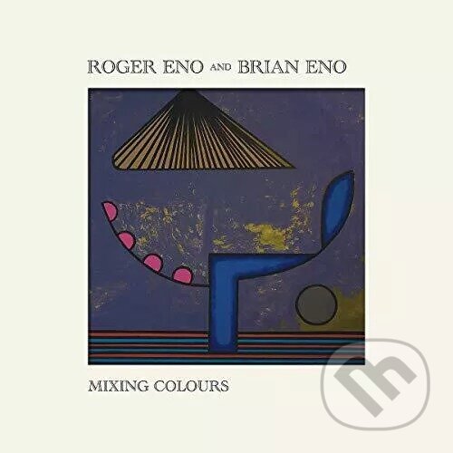 Kniha Roger Eno & Brian Eno: Mixing Colours Eno Roge LP