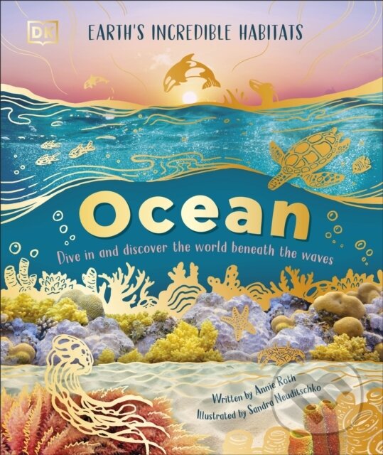 Levně Ocean (Dive in and Discover the World Beneath the Waves) - kniha z kategorie Encyklopédie