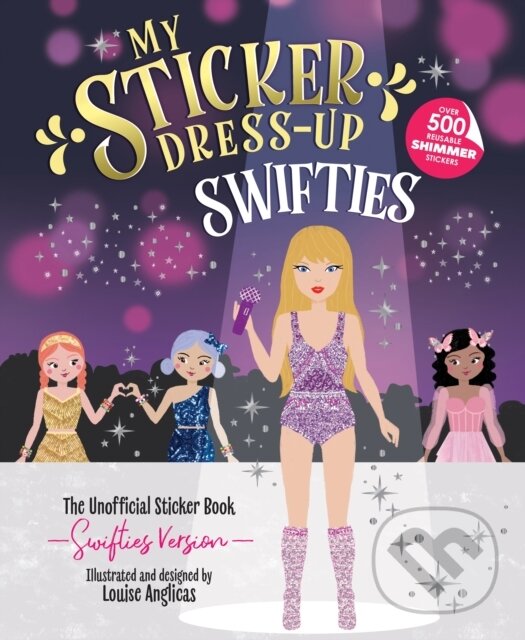Levně My Sticker Dress-Up: Swifties - Louise Anglicas - kniha z kategorie Samolepky
