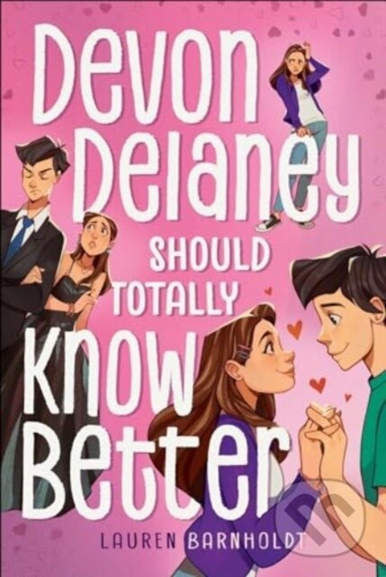 Levně Devon Delaney Should Totally Know Better - Lauren Barnholdt - kniha z kategorie Romantické