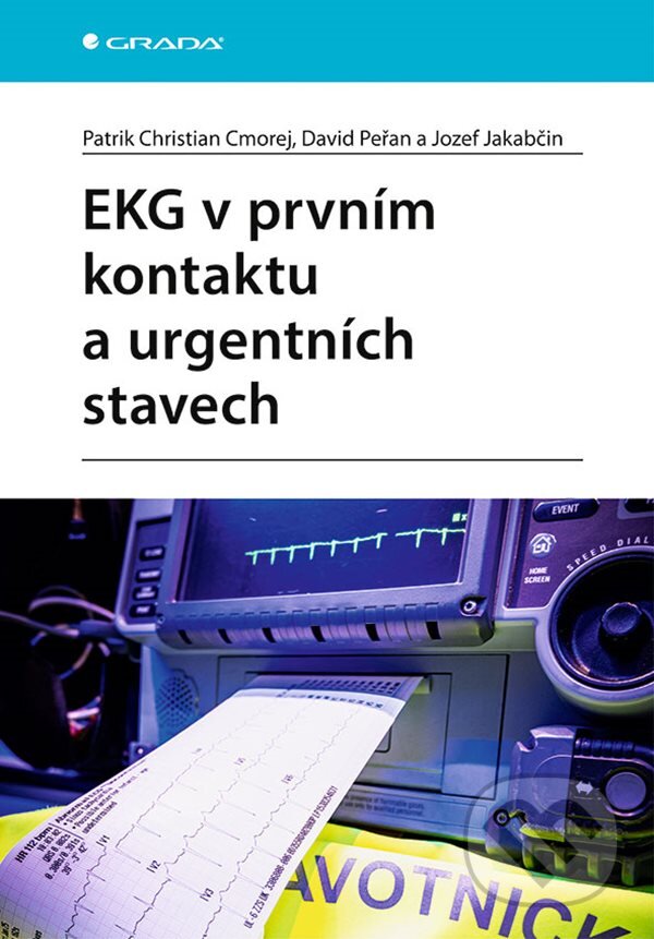Levně EKG v prvním kontaktu a urgentních stavech - David Peřan, Christian Patrik Cmorej, Jozef Jakabčin - kniha z kategorie Onkológia