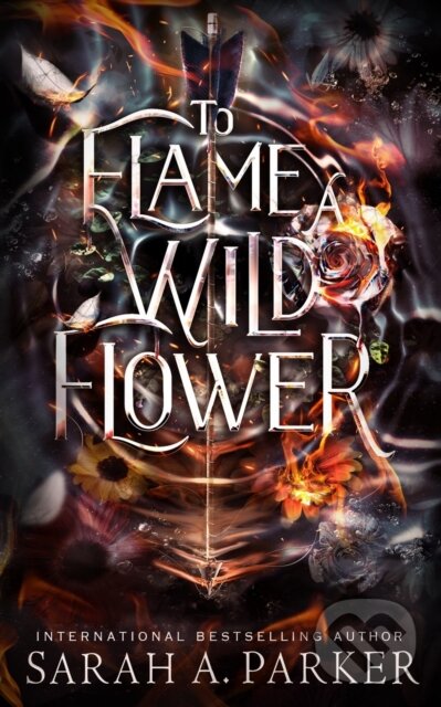 Kniha To Flame a Wild Flower