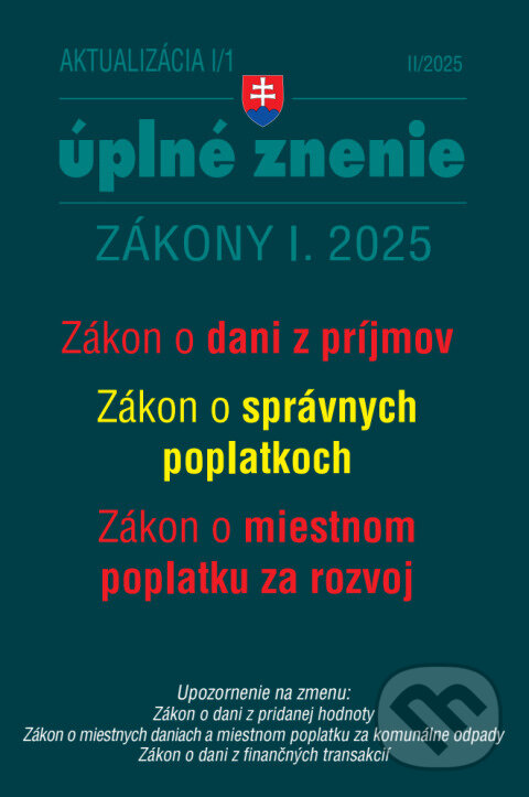 Levně Aktualizácia I/1 - Daňové a účtovné zákony (Zákon o dani z príjmov, Zákon správnych poplatkoch) - kniha z kategorie Dane