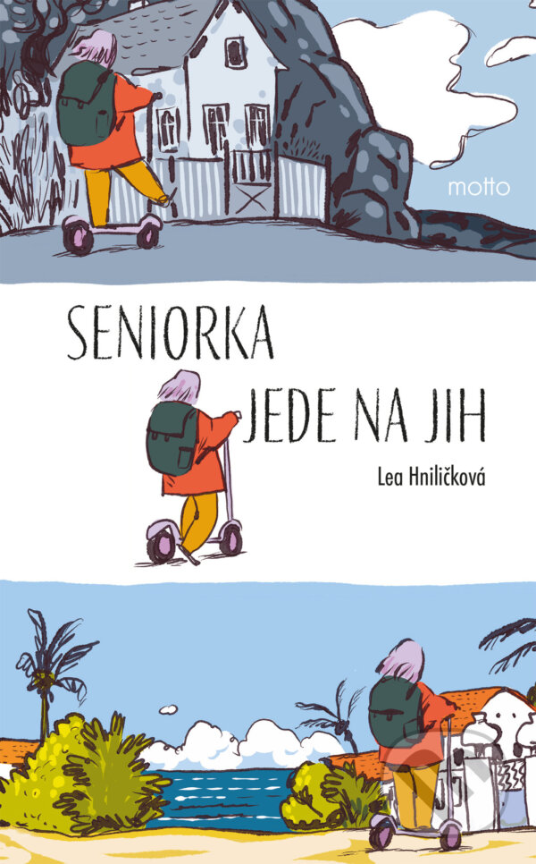 E-kniha: Seniorka jede na jih (Lea Hniličková). Motto, 2025