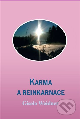 Karma a reinkarnace - Gisela Weidner