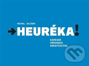Levně Heuréka! (Kapesní průvodce kreativitou) - Michal Jelínek - kniha z kategorie Etiketa