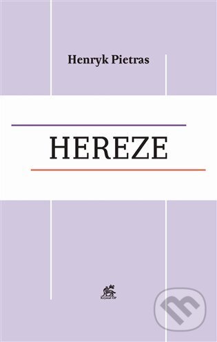 Levně Hereze - Henryk Pietras - kniha z kategorie Kresťanstvo