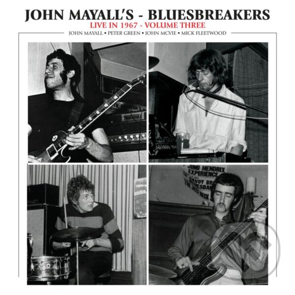 Levně John Mayall & The Bluesbreakers: Live In 1967 Volume 3 LP