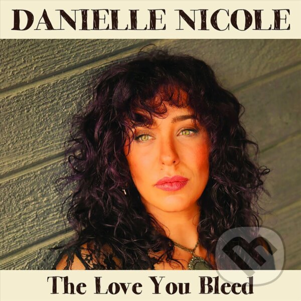 Levně Danielle Nicole: Love You Bleed LP - Danielle Nicole