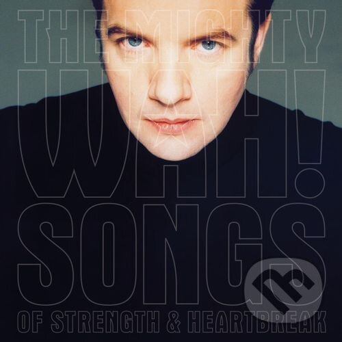 Levně Pete Wylie & The Mighty Wah: Songs Of Strength &. LP