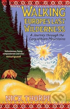 Kniha Walking Europe's Last Wilderness