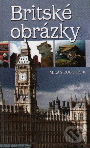 Levně Britské obrázky - Milan Kocourek - kniha z kategorie Cestopisy z Európy