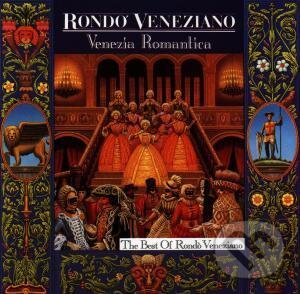 RONDO VENEZIANO: VENEZIA ROMANTICA, , 1992