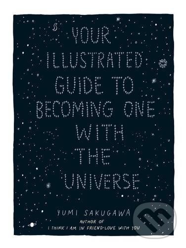 Kniha Your Illustrated Guide to Becoming One with the Universe