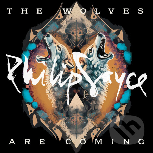 Levně Philip Sayce: Wolves Are Coming LP - Philip Sayce