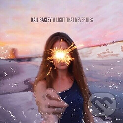 Levně Kail Baxley: Light That Never Dies - Kail Baxley