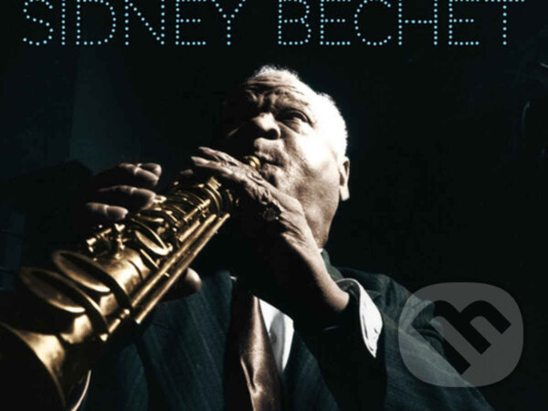 Levně Sidney Bechet: The Unique+8 Bonus Track - Sidney Bechet