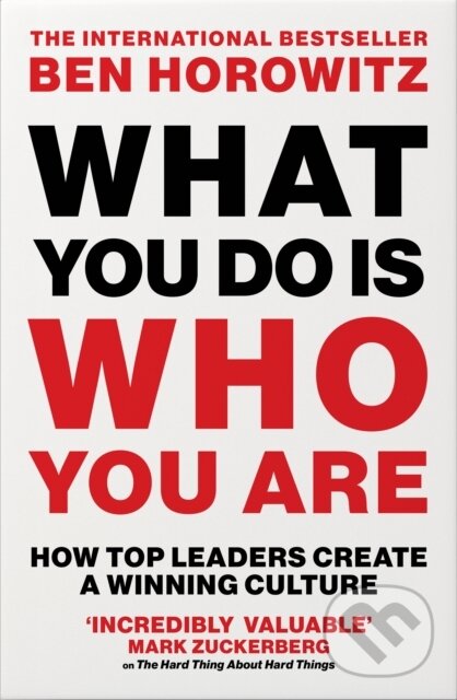 Kniha: What You Do Is Who You Are (Ben Horowitz)