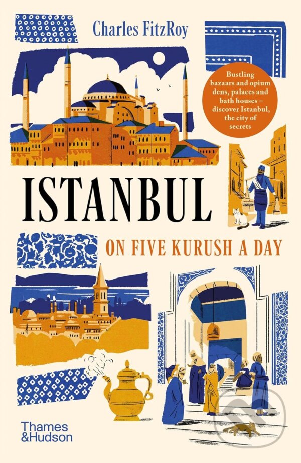 Levně Istanbul on Five Kurush a Day - Charles Fitzroy - kniha z kategorie Sprievodcovia Európou