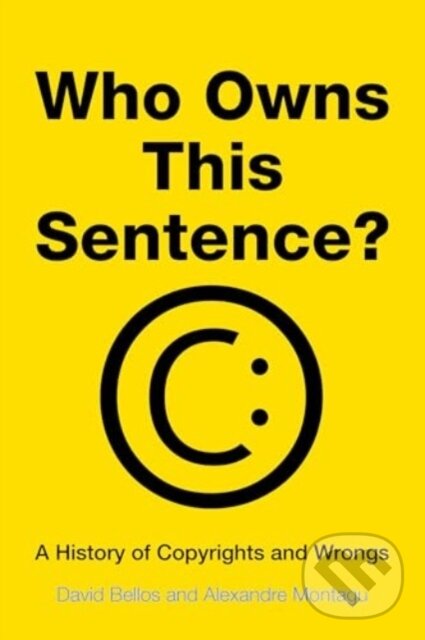 Kniha Who Owns This Sentence? - A History of Copyrights and Wrongs