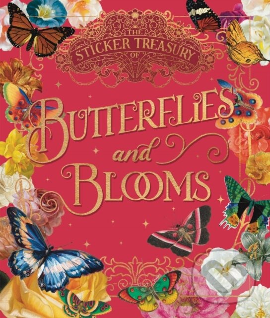 The Sticker Treasury of Blooms and Butterflies (An eclectic book of stickers for journaling, collaging, scrapbooking and more) - kniha z kategorie…