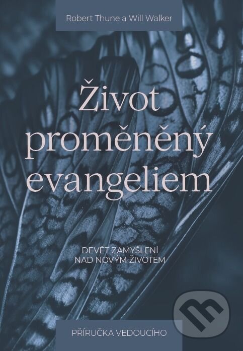 Levně Život proměněný evangeliem – příručka pro vedoucího - kniha z kategorie Duchovný život