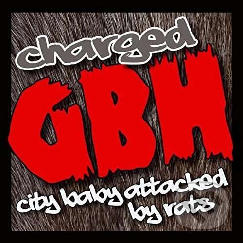Levně G.B.H.: City Baby Attacked By Rats (2 CD) - G.B.H.