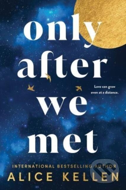 Levně Only After We Met - Alice Kellen - kniha z kategorie Romantické