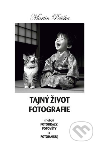 Levně Tajný život fotografie (Neboli fotobrazy, fotověty a fotohaiku) - kniha z kategorie Poézia