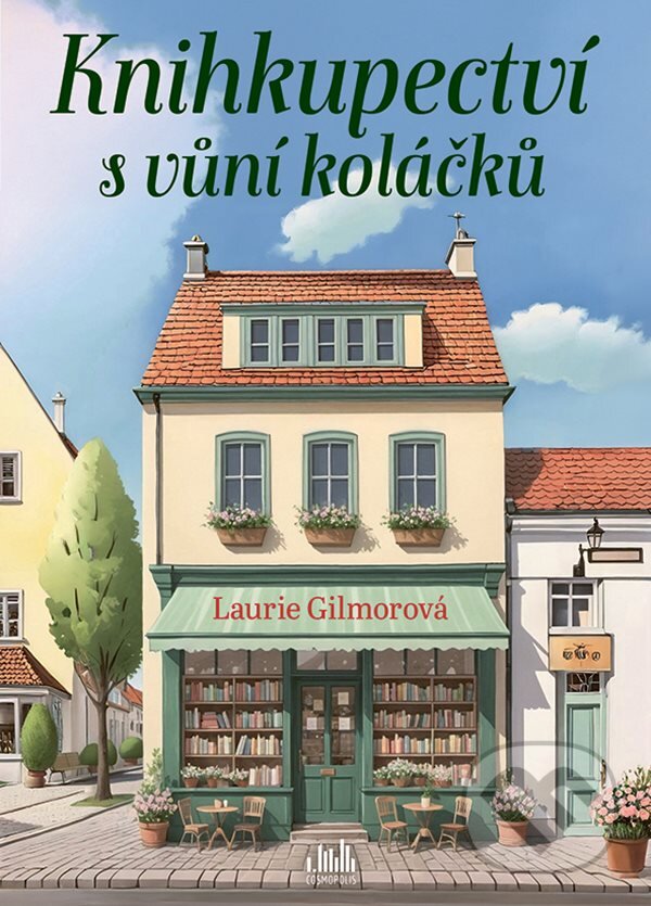 Kniha: Knihkupectví s vůní koláčků (Laurie Gilmore). Cosmopolis, 2025